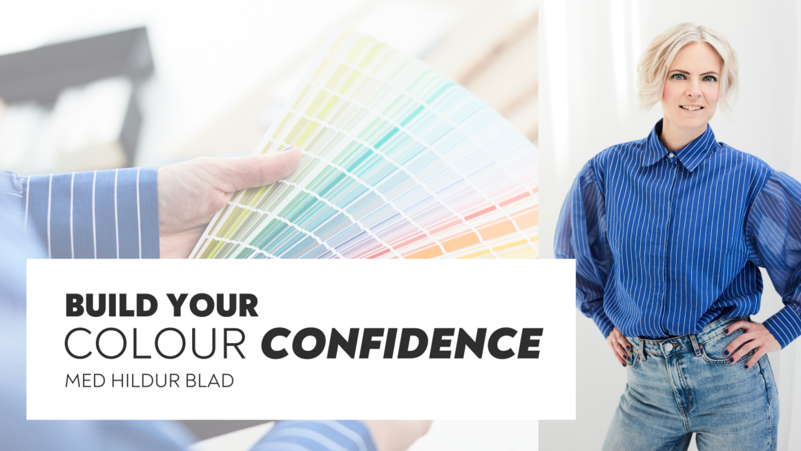 Build your Colour Confidence Nyhetsbrev med Hildur Blad